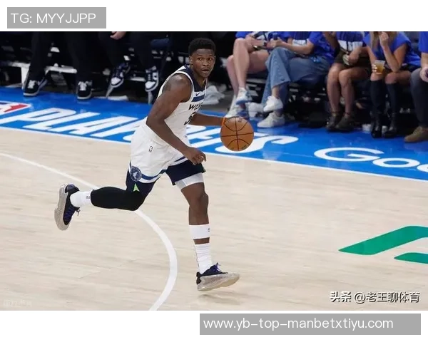 爱德华兹复出状态低迷半场仅得5分2助攻表现令人失望